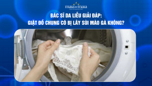 Bác sĩ da liễu giải đáp: Giặt đồ chung có bị lây sùi mào gà không?