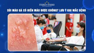 sùi mào gà có hiến máu được không