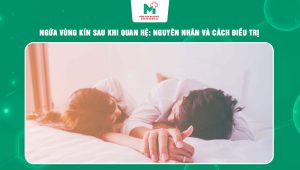 ngứa vùng kín sau khi quan hệ